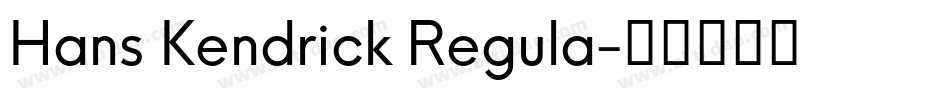 Hans Kendrick Regula字体转换